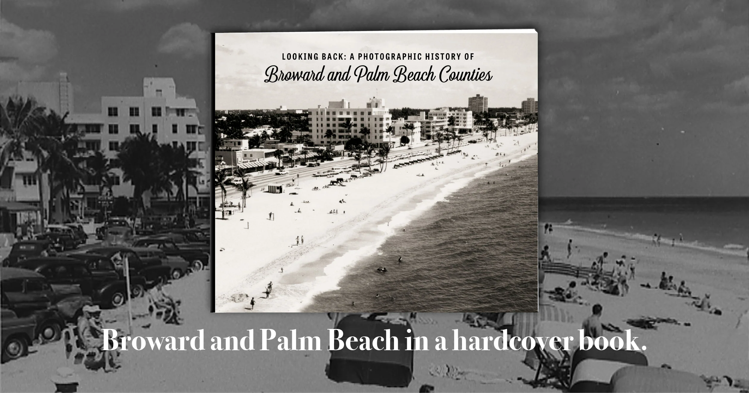 Looking Back: A Photographic History of Broward and Palm Beach Counties - Image 14