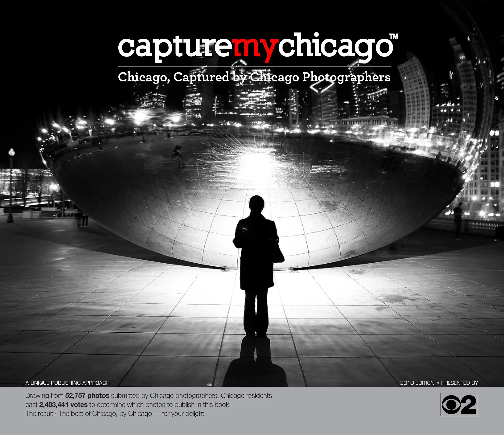 Capture My Chicago II: Chicago, Captured by Chicago Photographers