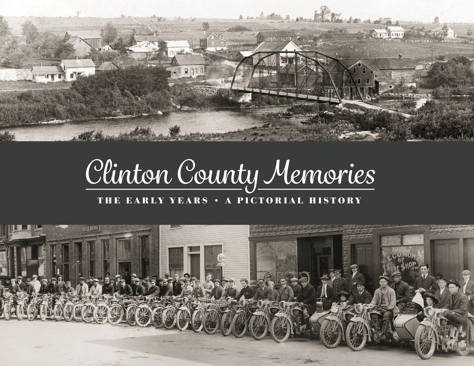 Clinton County Memories: The Early Years