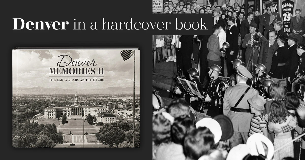 Denver Memories II: The Early Years and the 1940s - Image 18