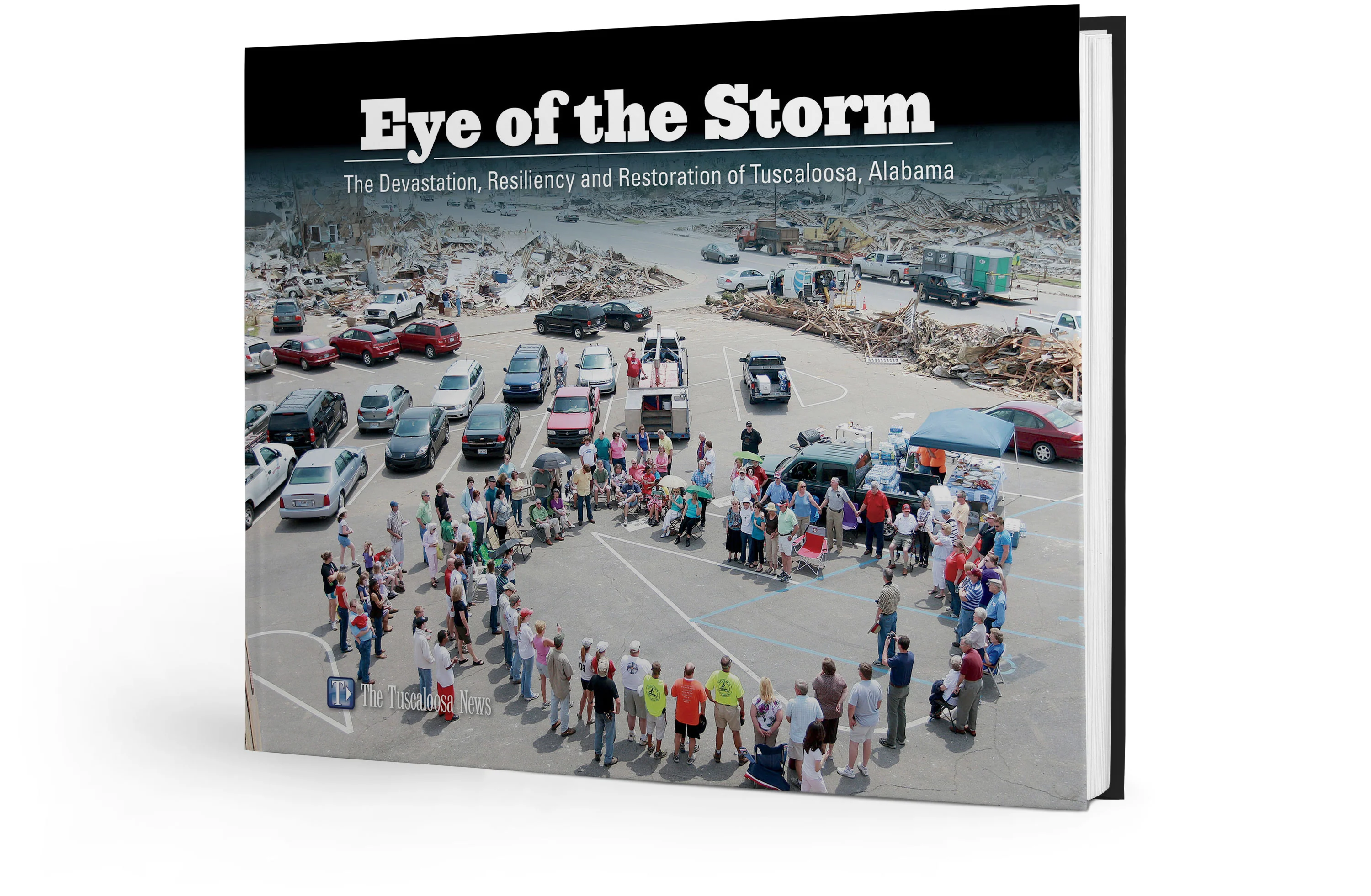 Eye of the Storm: The Devastation, Resiliency and Restoration of Tuscaloosa, Alabama