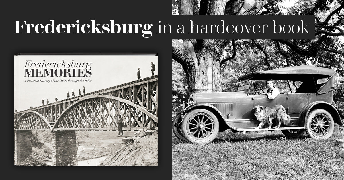 Fredericksburg Memories: A Pictorial History of the 1800s through the 1930s - Image 20