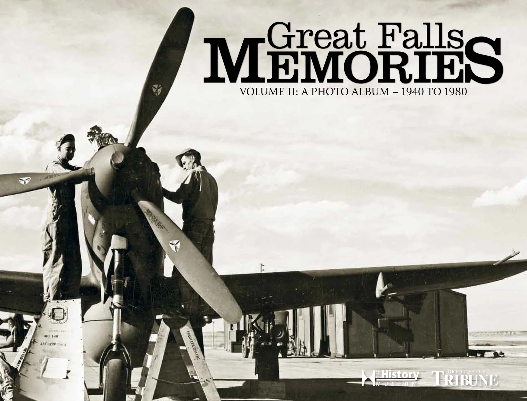 Great Falls Memories Volume II: A Photo Album - 1940 to 1980