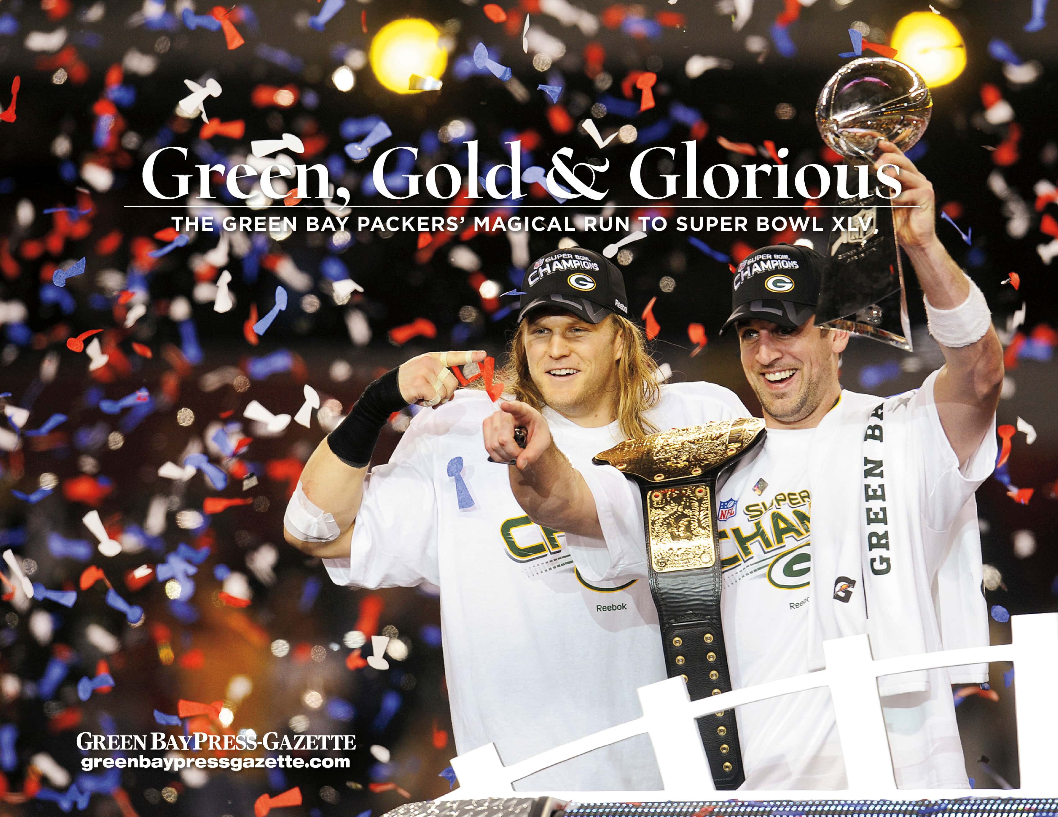 Green, Gold and Glorious: The Green Bay Packers' Magical Run to Super Bowl XLV