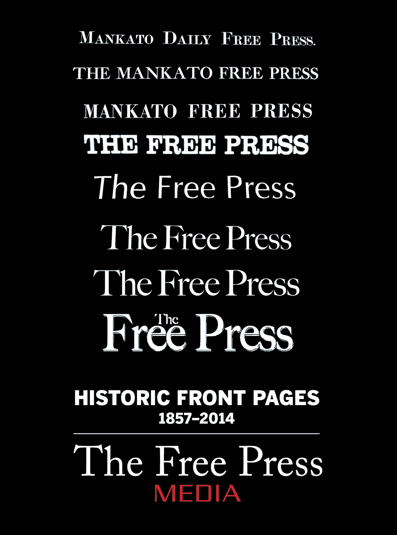 Historic Front Pages 1857-2014: The Free Press Media