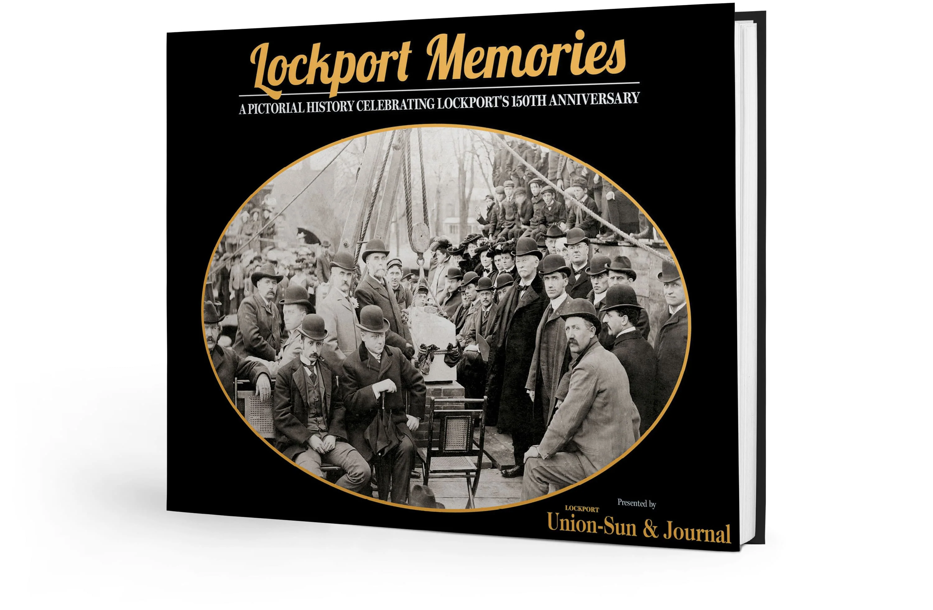 Lockport Memories: A Pictorial History Celebrating Lockport's 150th Anniversary