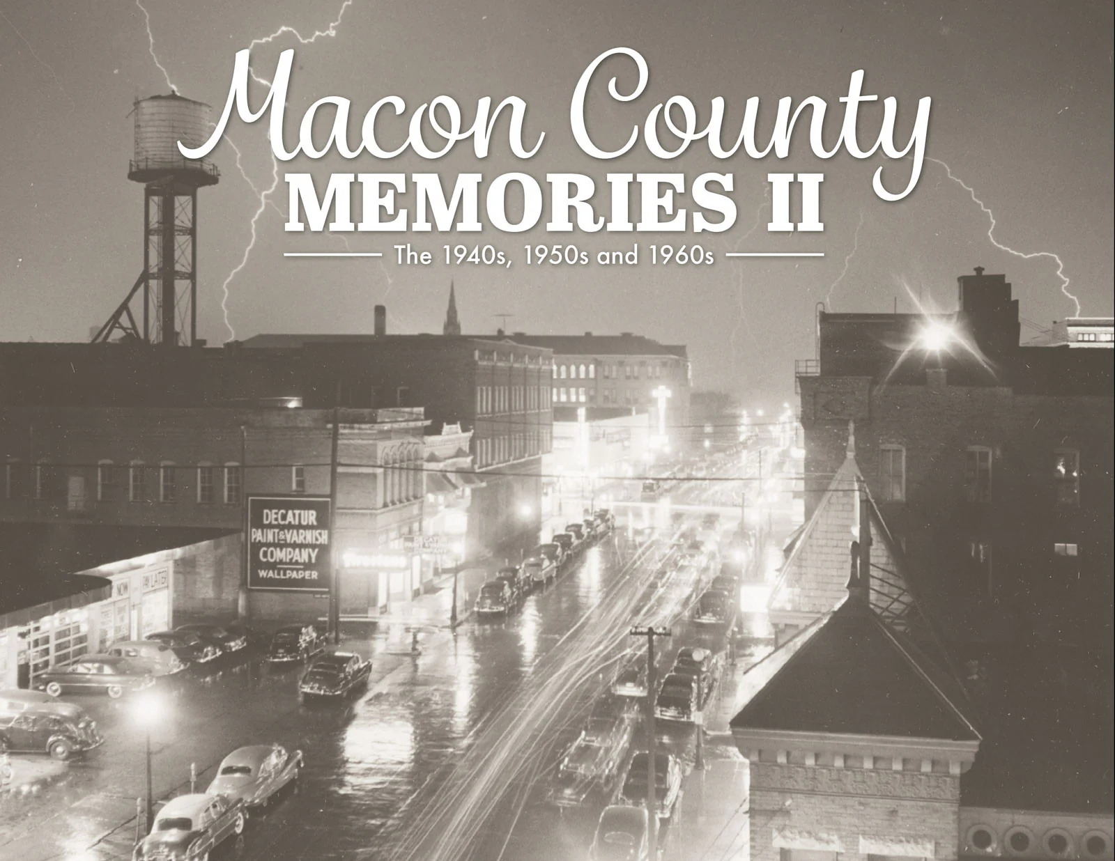 Volume II: Macon County Memories: The 1940s, 1950s and 1960s