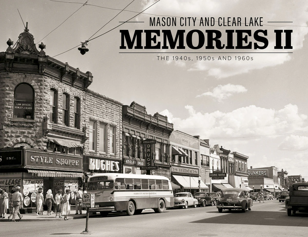 Mason City and Clear Lake Memories II: The 1940s, 1950s and 1960s