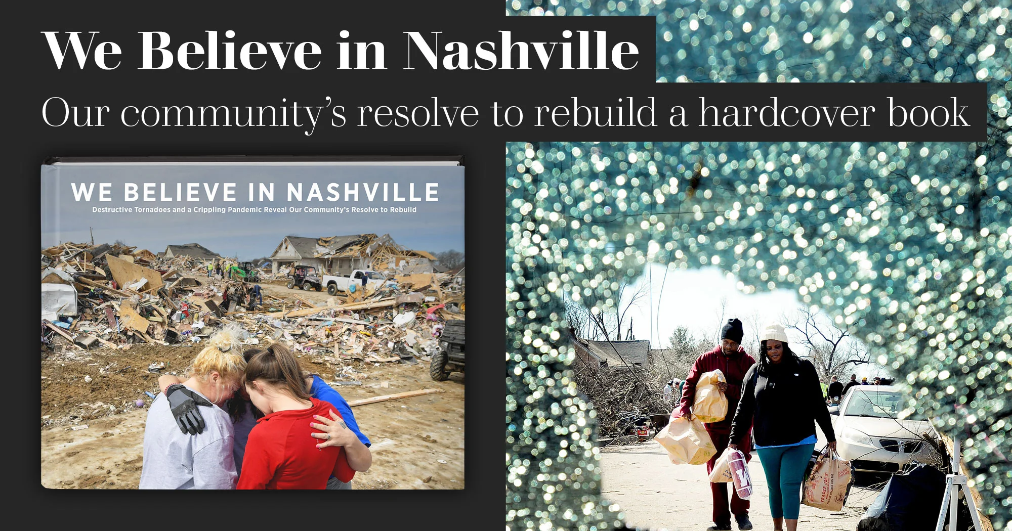 We Believe in Nashville: Destructive Tornadoes and a Crippling Pandemic Reveal Our Community’s Resolve to Rebuild - Image 25