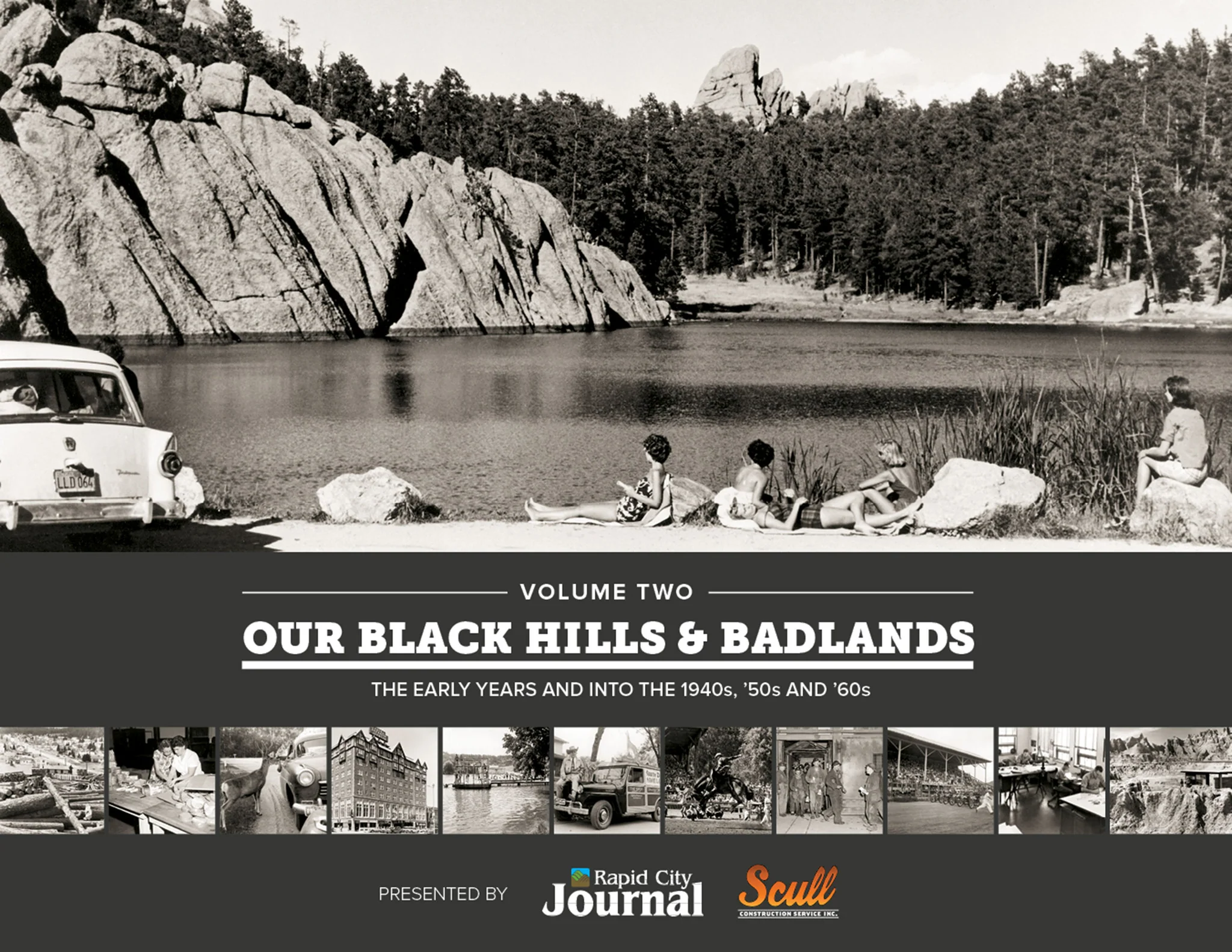 Volume Two: Our Black Hills & Badlands: The Early Years and Into The 1940s, '50s and '60s