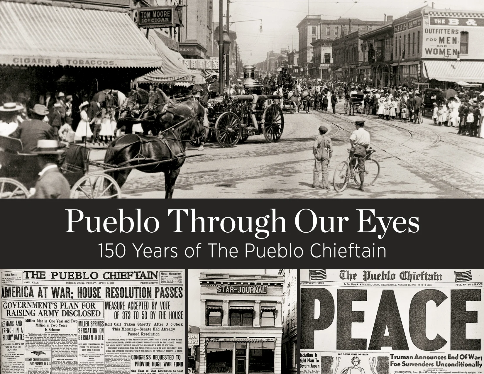 Pueblo Through Our Eyes: 150 Years of The Pueblo Chieftain
