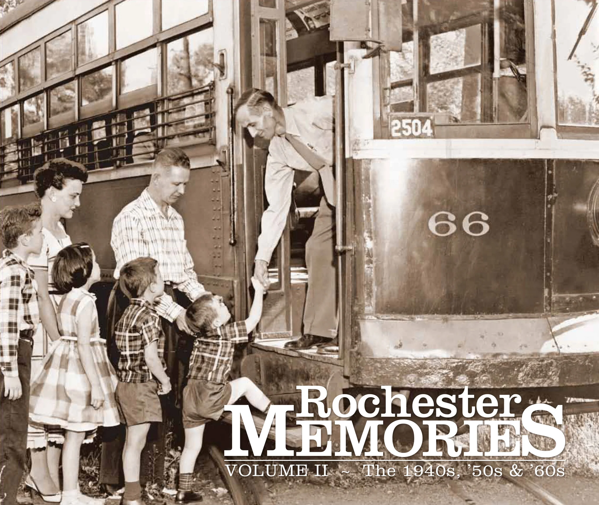 Rochester Memories: Volume II – The 1940s, '50s & '60s