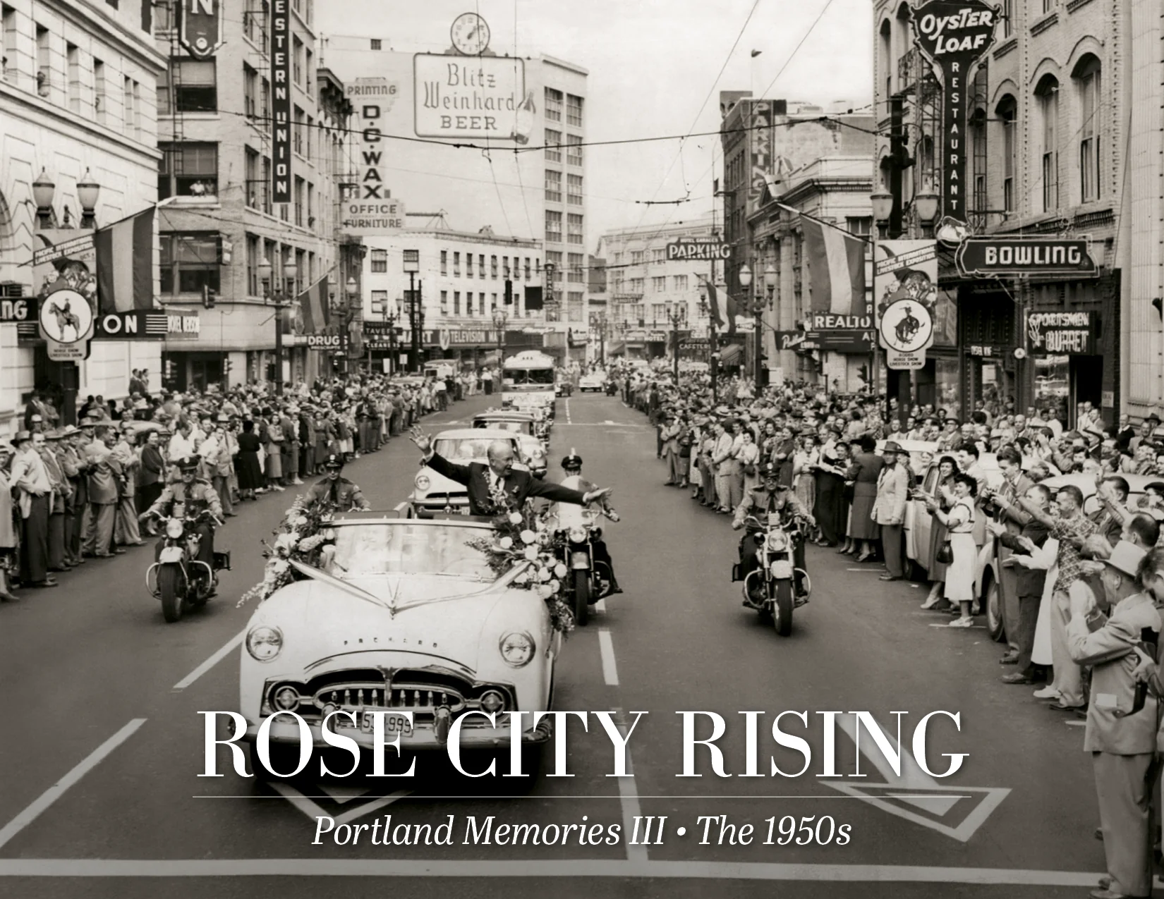 Rose City Rising — Portland Memories III: A Pictorial History of the 1950s