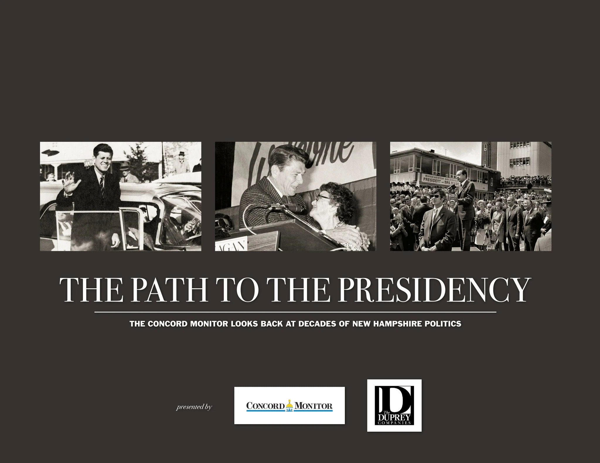 The Path to the Presidency: The Concord Monitor Looks Back at Decades of New Hampshire Politics
