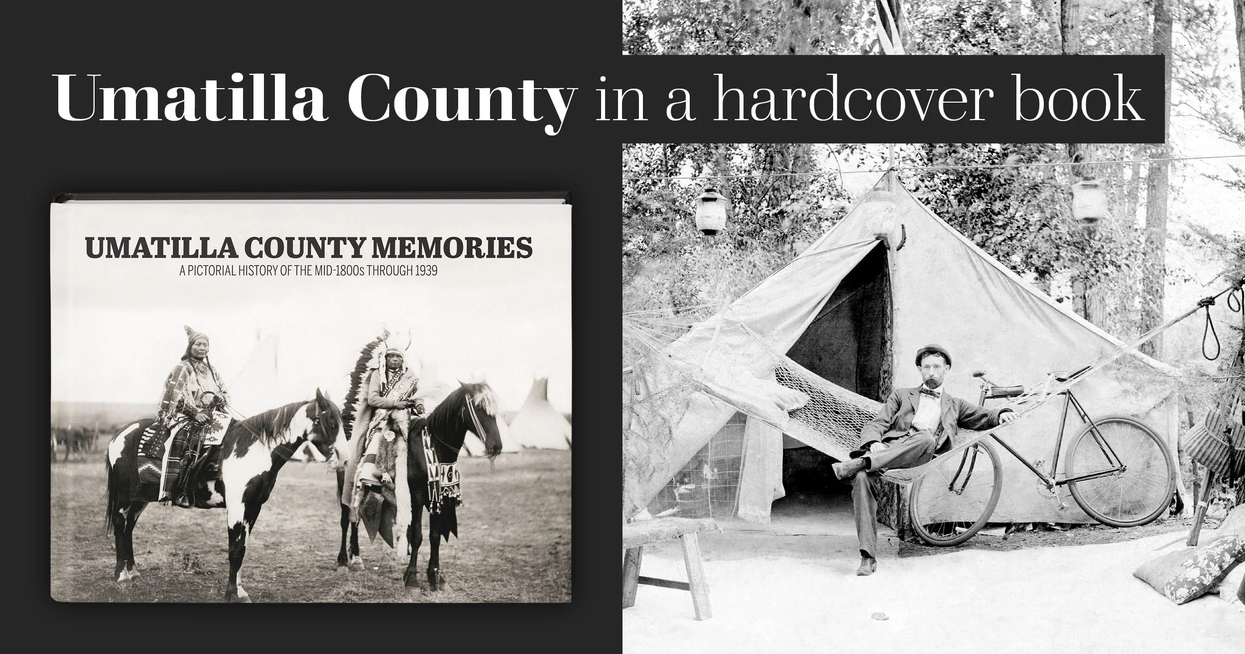 Umatilla County Memories: A Pictorial History of the mid-1800s through 1939 - Image 13